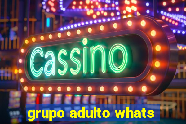 grupo adulto whats